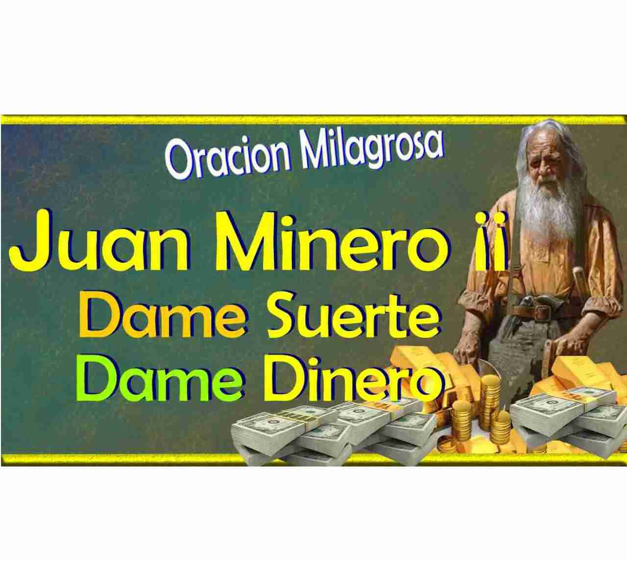 Oracion A Juan Minero Para El Dinero Y La Suerte