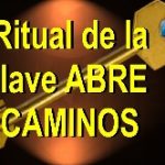 RITUAL dela LLAVE ABRECAMINOS y ATRAE DINERO senor caveira