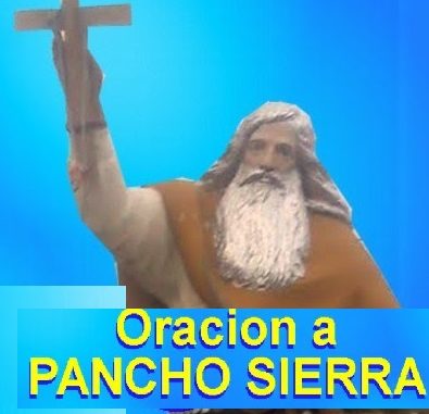 oracion-a-pancho-sierra