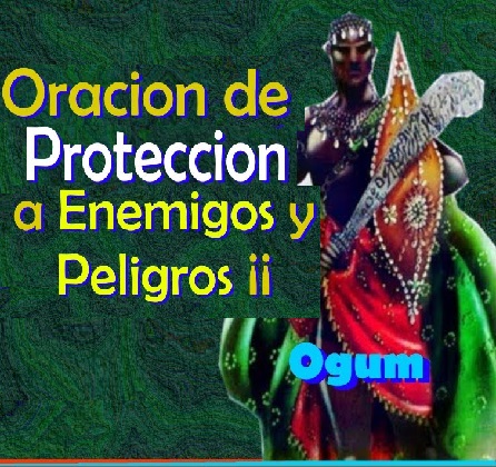 oracion-a-ogum-para-vencer-enemigos-y-peligros