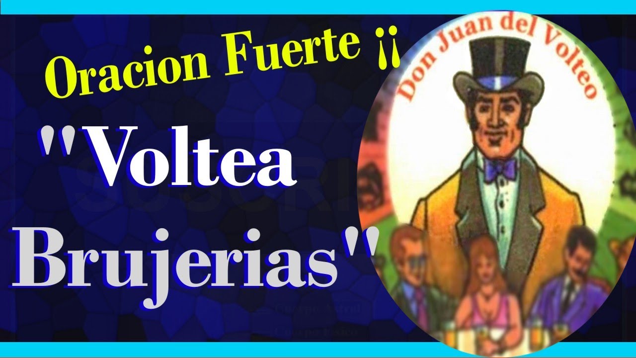 Oracion a Don Juan del Volteo contra todo mal