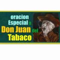 oracion-a-don-juan-del-tabaco