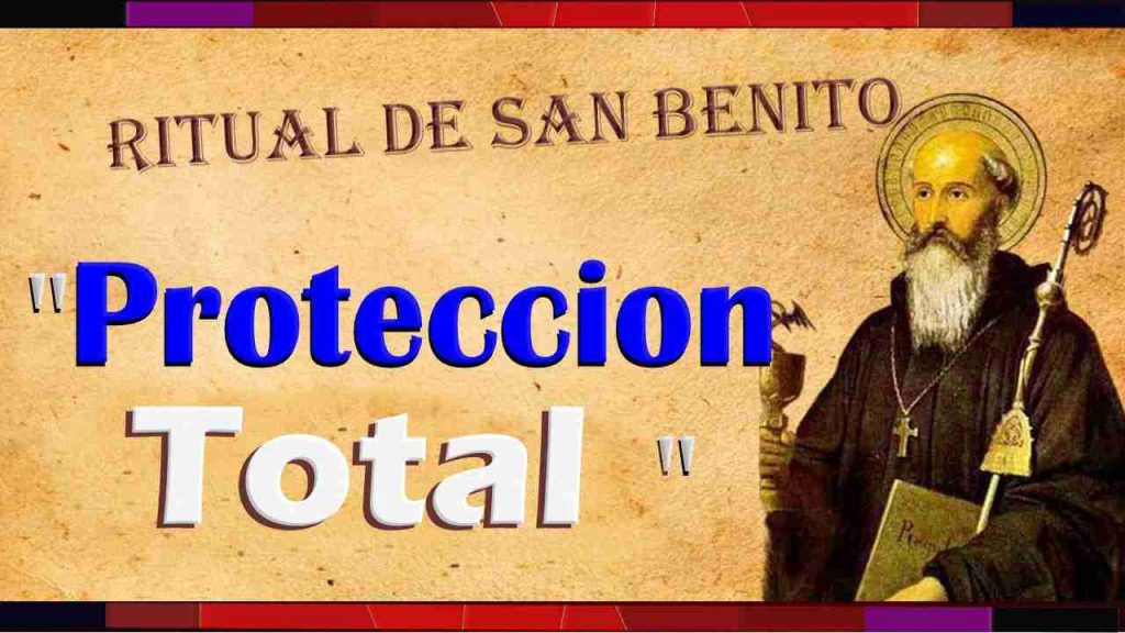 Ritual de la Proteccion Total con San Benito