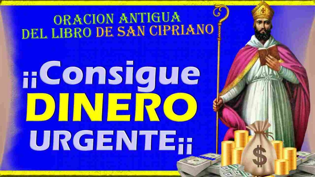 Oracion a San Cipriano para el Dinero y salir de Pobreza