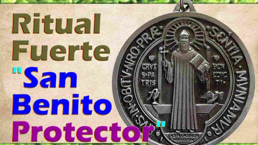 Ritual de San Benito para Proteccion Fuerte
