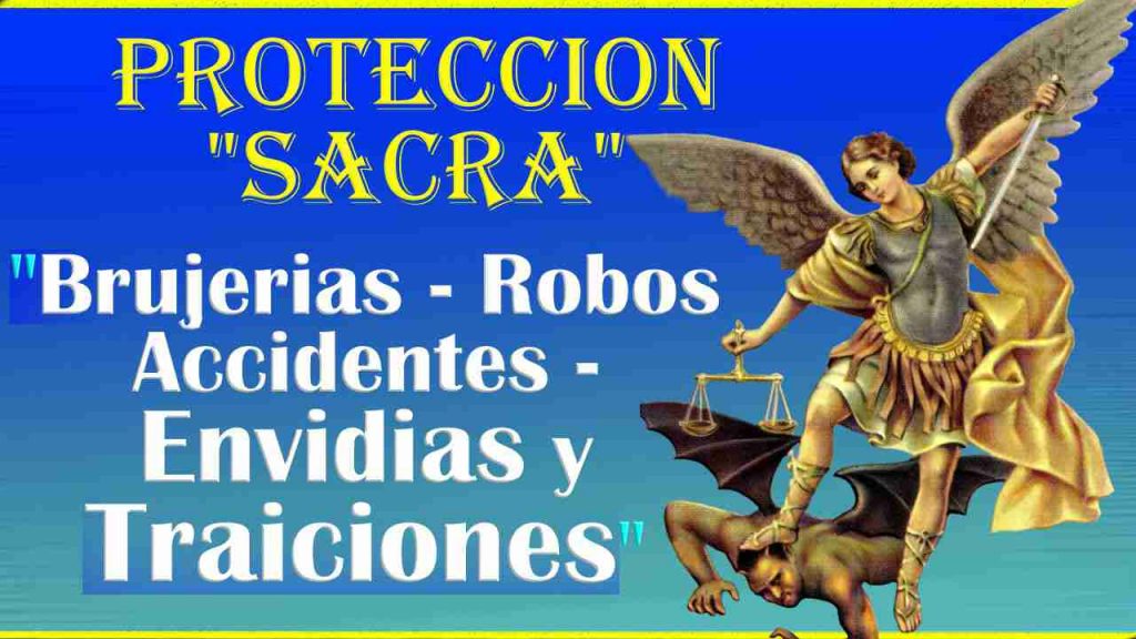 San Miguel Arcangel proteccion contra robos brujeria accidente y envidias