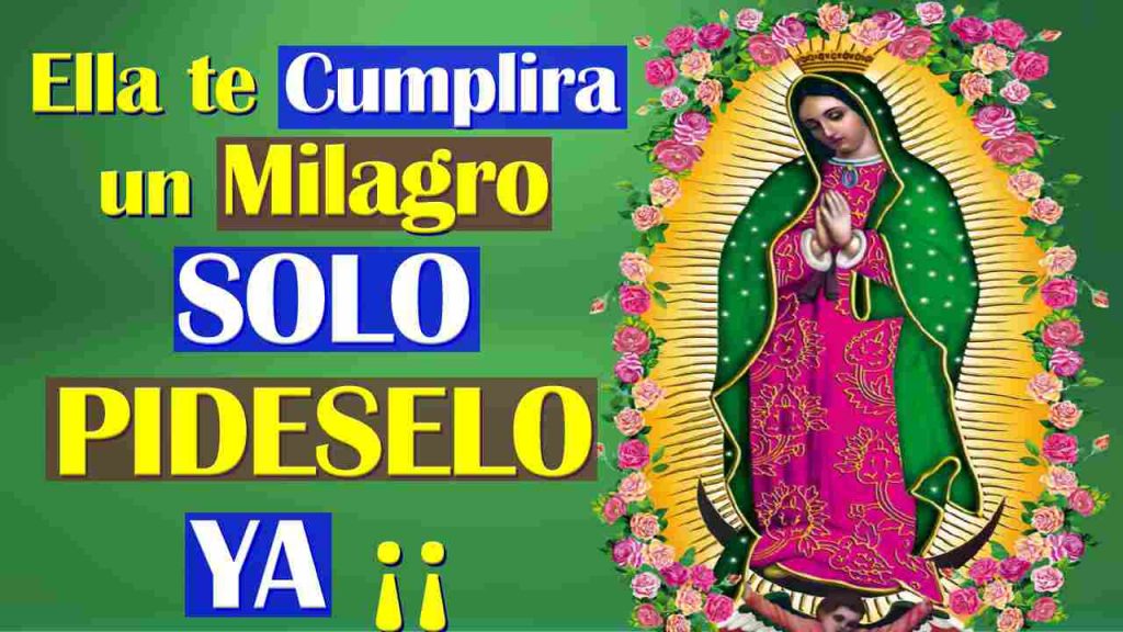 Oracion a la Virgen de Guadalupe para un Milagro Urgente