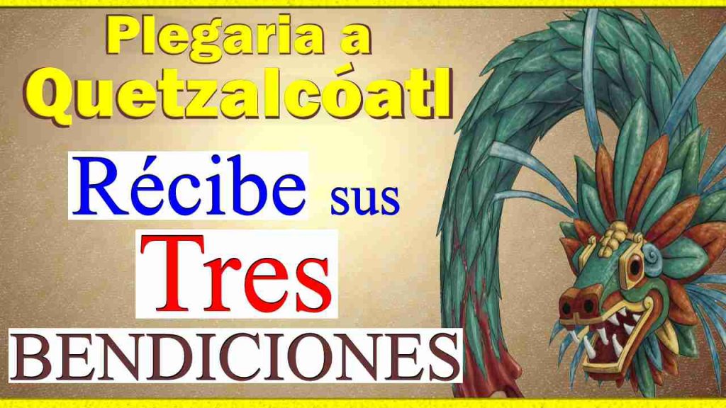 Oracion a Quetzalcoalt para atraer el dinero salud y amor
