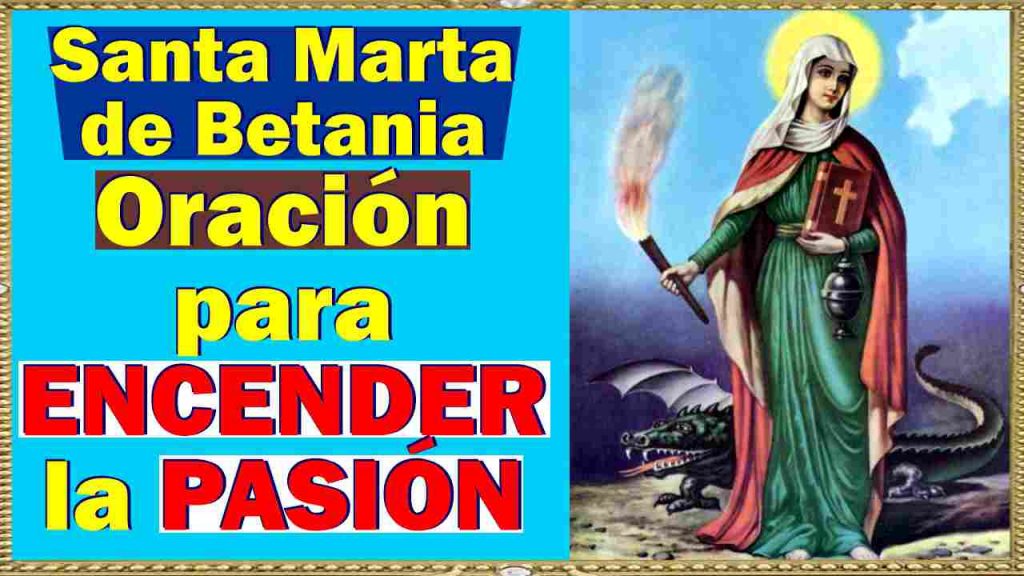 ORación a Santa MArta de Betania para revivir la PAsión