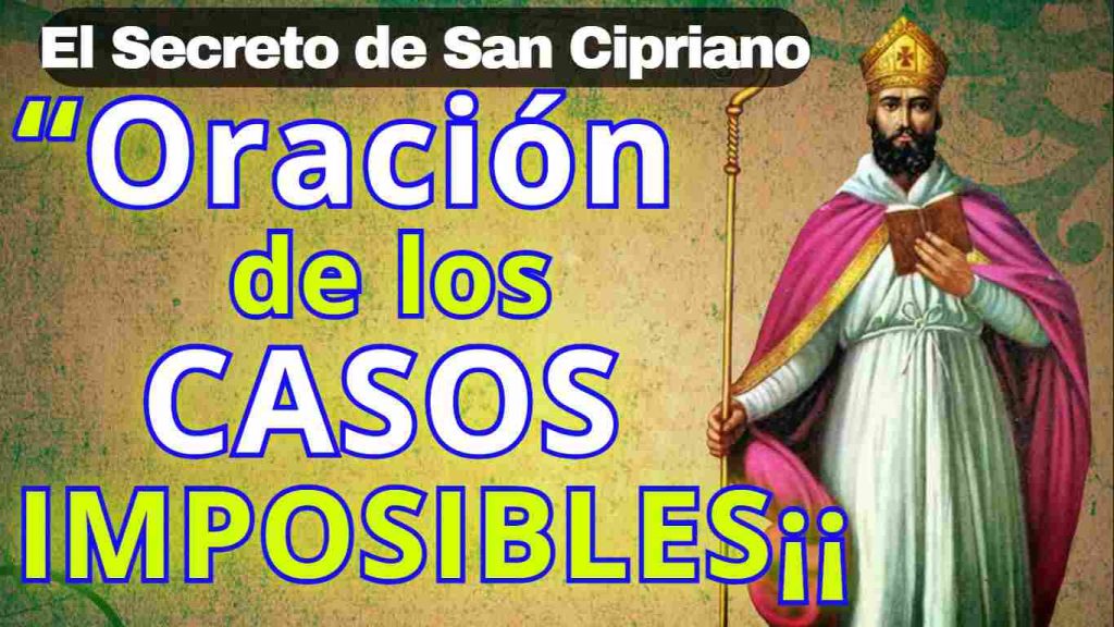 Oración de San Cipriano para Casos y Causas Imposibles