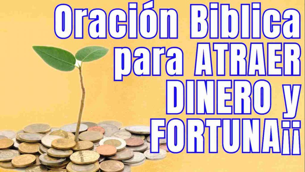 Antigua Oración Biblica del Dinero y fortuna