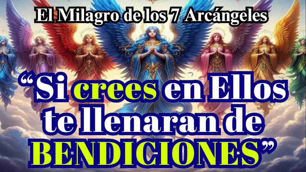 Oracion a los 7 Arcangeles para pedir un Milagro