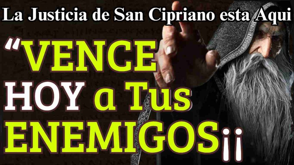 San Cipriano Vencera a tus Enemigos con esta ORación