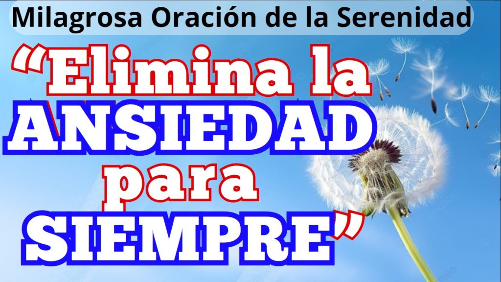 Oración Milagrosa para la Serenidad y quitar Ansiedad