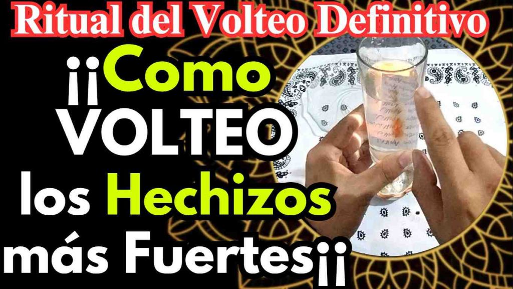 Hechizo para voltear Maldiciones y Brujerias Rapido