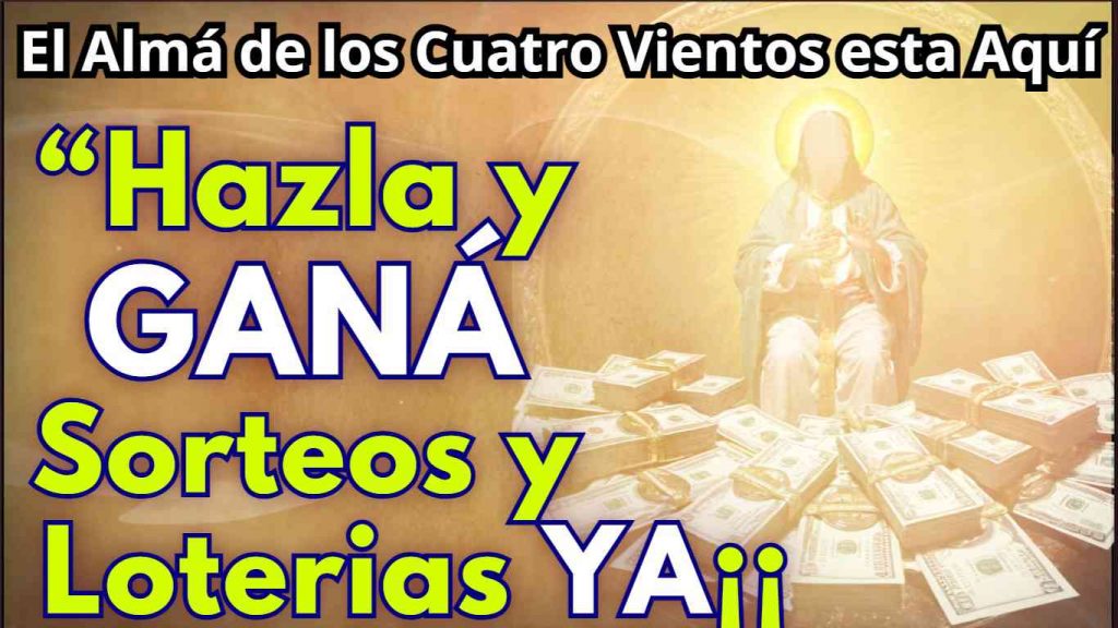 Oración del Alma de los 4 Vientos Atraera Suerte y fortuna