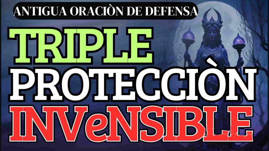 Oraciòn de la triple proteccion invensible de Hecate