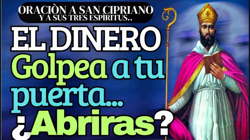 Poderosa Oración a San Cipriano para Riquezas y fortunas