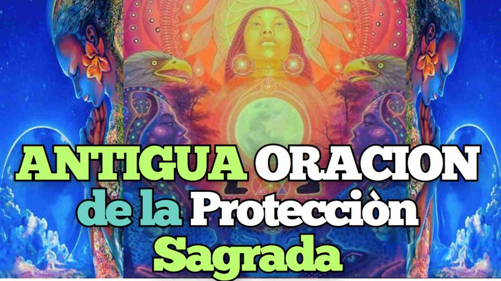 Oración del Gran Espíritu de la Protección Sagrada