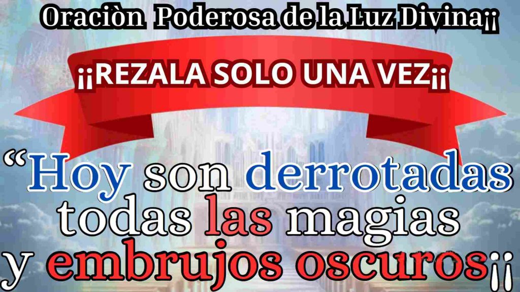 Oraciòn de Liberaciòn vence Brujerias MAgias y vudus