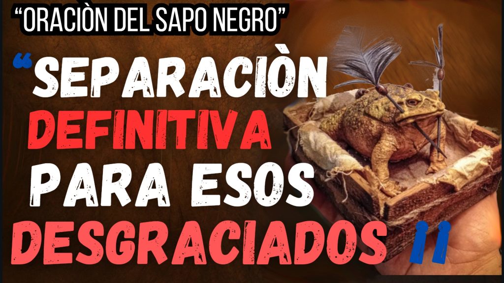 Hechizo del Sapo Negro para Separar parejas para siempre
