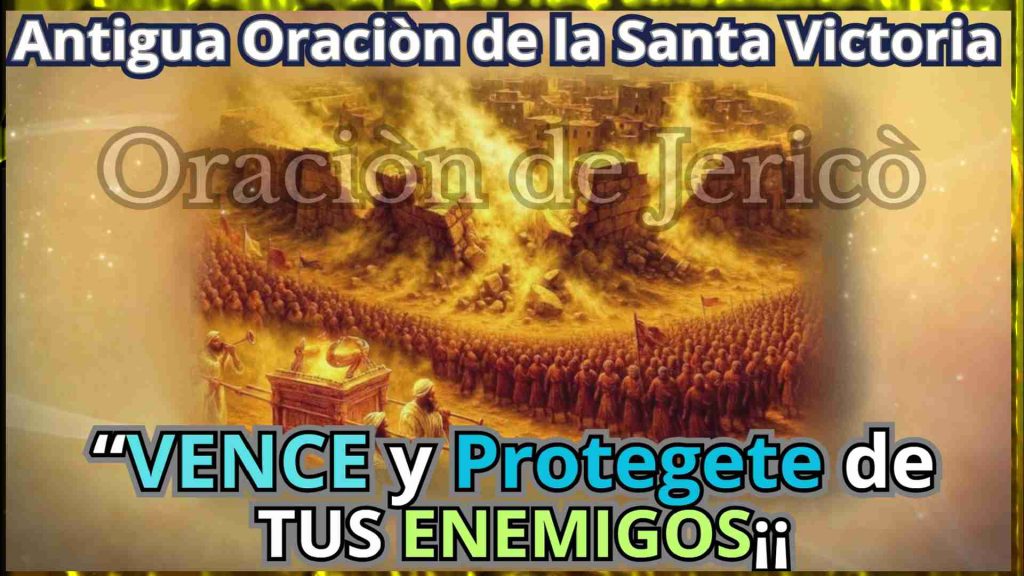 Oracion de JEricho para Vencer a Tus Enemigos de una veZ