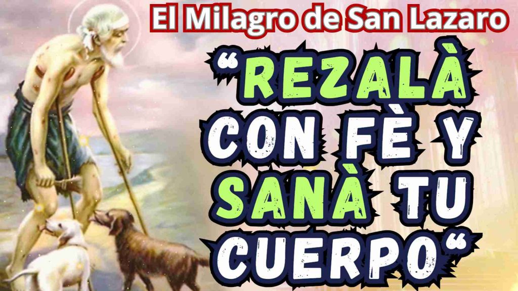 EL milagro de San Lazaro para Sanar Enfermedades