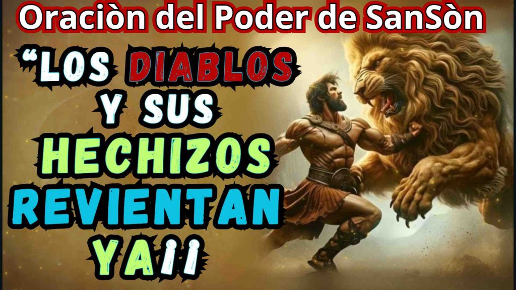 Poderosa Oracion de Sanson Aplasta Brujerias