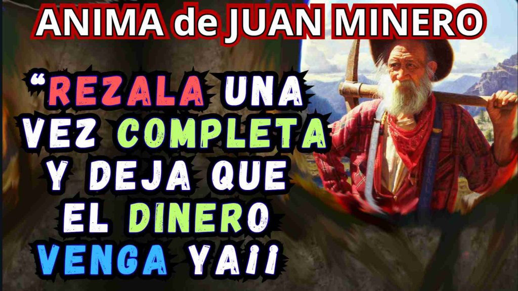 El dinero Llega a tu vida con este pedido a Juan Minero