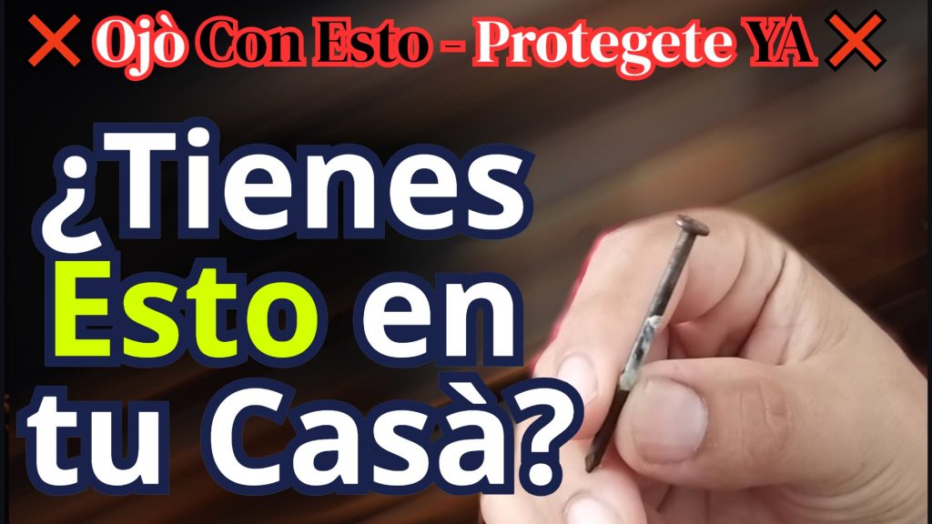 Protege tu Hogar con Este potente Ritual del Clavo