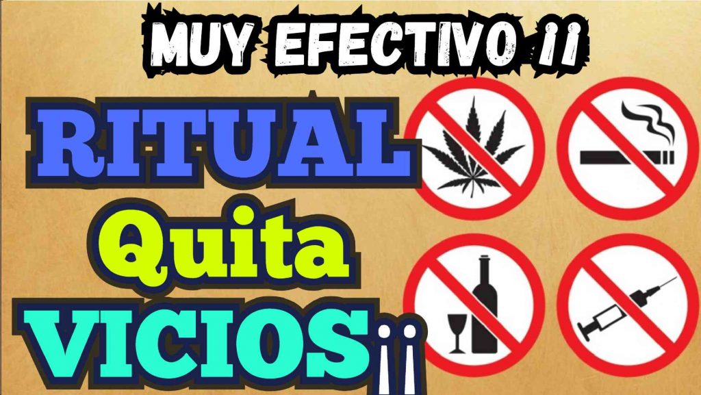 Ritual Muy Efectivo Corta Vicios Fuertes
