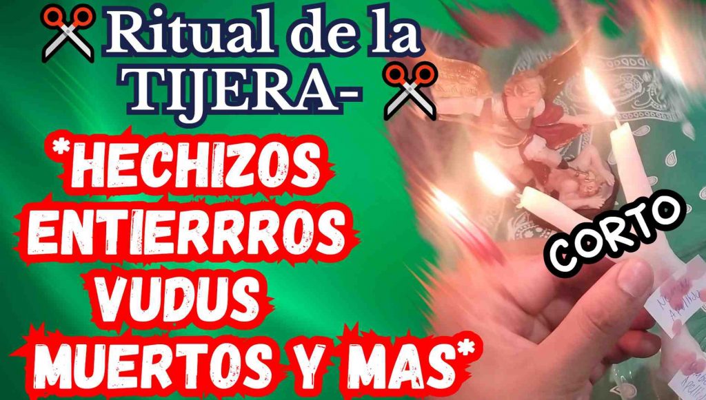 La Santa Tijera Corta todo Embrujo de una VEz